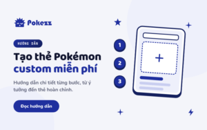 Hướng dẫn tạo thẻ Pokémon Custom miễn phí